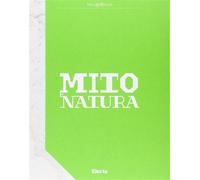Mito e natura. Dalla Grecia a Pompei. Catalogo della mostra (Milano 22 lug...