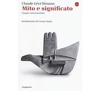 Mito e significato. Cinque conversazioni