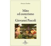 Mito ed esoterismo in Giovanni Pascoli