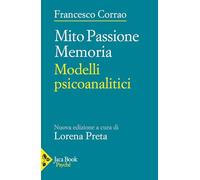 Mito, passione, memoria. Modelli psicoanalitici