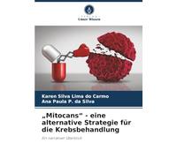 "Mitocans" - eine alternative Strategie für die Krebsbehandlung: Ein narrativer Überblick