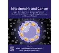 Mitochondria and Cancer: From Basic Science to Clinical Applications - Understanding Pathogenesis, Therapy Resistance and Disease Relapse