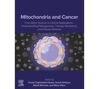 Mitochondria and Cancer: From Basic Science to Clinical Applications - Understanding Pathogenesis, Therapy Resistance and Disease Relapse
