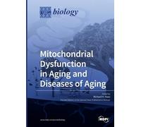 Mitochondrial Dysfunction in Aging and Diseases of Aging (Tascabile)