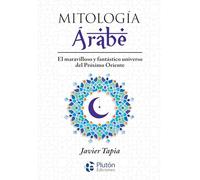 Mitología Árabe: El maravilloso y fantástico universo del Próximo Oriente