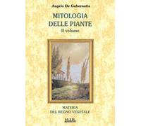 Mitologia delle piante. Materia del regno vegetale. Vol. 2