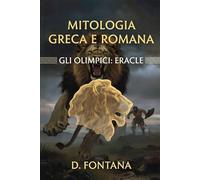 Mitologia Greca e Romana: Gli Olimpici: Eracle: 7