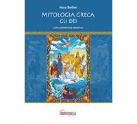Mitologia greca. Gli dèi. Ediz. per la scuola