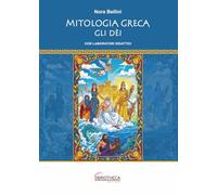 Mitologia greca. Gli dèi. Ediz. per la scuola