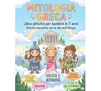 MITOLOGIA GRECA - Libo attività per bambini 6-7 anni: Attività educative con le dee dell'Olimpo
