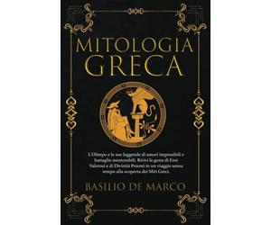 Mitologia Greca: L'Olimpo e le sue leggende di amori impossibili e battaglie memorabili. Rivivi le gesta di Eroi Valorosi e Divinità Potenti in un viaggio senza tempo alla scoperta dei Miti Greci.