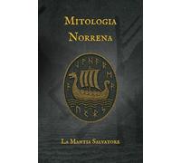 Mitologia Norrena: Il crepuscolo degli Dei tra ghiaccio e fuoco