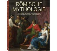 Mitologia romana: dei, eroi, mostri e leggende degli antichi romani...