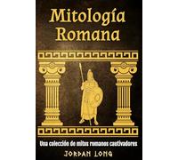 Mitología Romana: Una colección de mitos romanos cautivadores