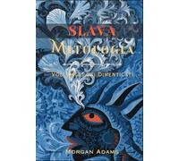 Mitologia Slava: Voci Dagli dei Dimenticati