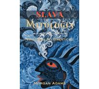 Mitologia Slava: Voci Dagli dei Dimenticati