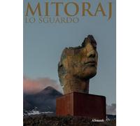 Libri Mitoraj. Lo Sguardo. Ediz. Illustrata