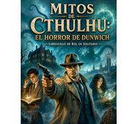 Mitos de Cthulhu El Horror de Dunwich: Librojuego de Rol en Solitario con Tirada de Dados - Terror, Lovecraft