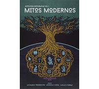 mitos modernos antologia mitografias vol 1 de leonardo
