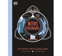Mitos vikingos: Dioses, monstruos y héroes de la mitología nórdica