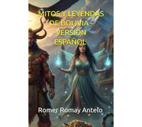 MITOS Y LEYENDAS DE BOLIVIA - VERSION ESPAÑOL