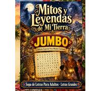 Mitos y Leyendas de Mi Tierra: Letras Grandes con Folclor y Misterios Latinos