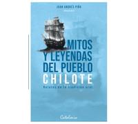 Mitos y leyendas del pueblo chilote: Relatos de la tradición oral