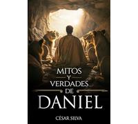 Mitos y Verdades de Daniel