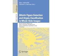 Mitotic Figure Detection and Atypia Classification in Whole Slide Images: MICCAI Challenge: MIDOG 2025, Held in Conjunction with MICCAI 2025, Daejeon, South Korea, September 23, 2025, Proceedings