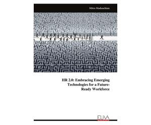Mitra Madanchia HR 2.0: Embracing Emerging Technologies for a Future (Tascabile)