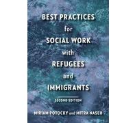Mitra Naseh Miria Best Practices for Social Work with Refugees and I (Tascabile)