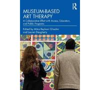 Mitra Reyhani Ghadim Museum-based Art Therapy (Tascabile)