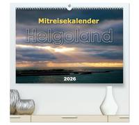 Mitreisekalender 2026 Helgoland (hochwertiger Premium Wandkalender 2026 DIN A2 quer), Kunstdruck in Hochglanz: Mehr als nur ein Felsen im Meer