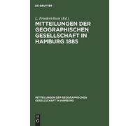 Mitteilungen Der Geographischen Gesellschaft in Hamburg 1885 (Copertina rigida)