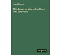 Mitteilungen zur ältesten Geschichte der Klosterschule