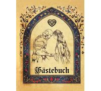 Mittelalter Gästebuch Hochzeit & Feier 80 Seiten illustriert mit Fragen zum Ausfüllen Kreatives Erinnerungsbuch: mit mittelalterlichem Begrüßungstext, auf jeweils 2 A4 Seiten Platz für einen Gast