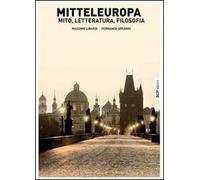 Mitteleuropa. Mito, letteratura, filosofia