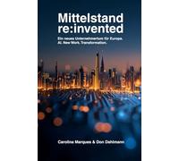 Mittelstand re:invented: Ein neues Unternehmertum für Europa