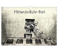 Mitten im RuhrPott (Wandkalender 2026 DIN A4 quer), CALVENDO Monatskalender: Das Ruhrgebiet, wo früher der " Pott" kochte.