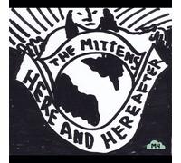 Mittens - Here & Hereafter