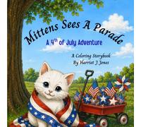 Mittens Sees A Parade: A 4th of July Adventure