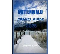 MITTENWALD TRAVEL GUIDE 2025