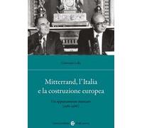 Mitterrand, l'Italia e la costruzione europea. Un appuntamento mancato (1981-1986)
