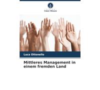 Mittleres Management in einem fremden Land