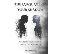 Mitzi Martin The Language Of Your Shadow (Tascabile)