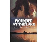 Mitzi Pool Bridges Wounded at the Lake (Tascabile) Wounded Seal Trilogy