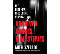 Mitzi Szereto The Best New True Crime Stories: Unsolved Crimes & Mys (Tascabile)