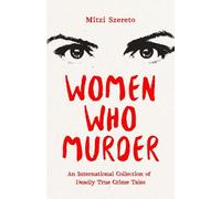 Mitzi Szereto Women Who Murder (Tascabile)
