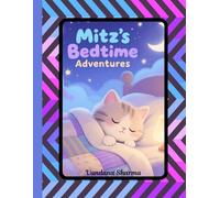 Mitz's bedtimes adventures: “Gentle Journeys into Dreamland”