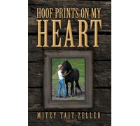 Mitzy Tait-Zeller Hoof Prints on My Heart (Copertina rigida)